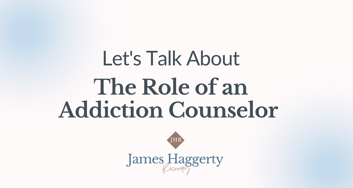 The Role of an Addiction Counselor
